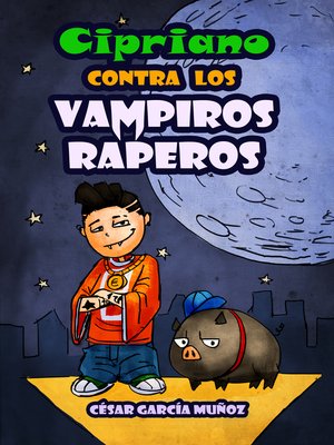 cover image of Cipriano contra los vampiros raperos